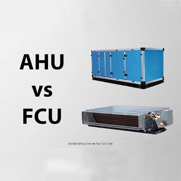Diferencia entre la unidad Fan Coil AHU y FCU